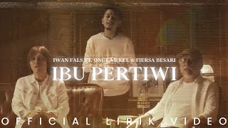 Iwan Fals ft Once Mekel & Fiersa Besari - Ibu Pertiwi