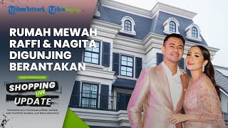 Rumah Mewah Rp 85 Miliar Raffi Ahmad dan Nagita Slavina Jadi Bahan Gunjingan, Disebut Berantakan
