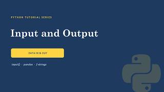 Input and Output in Python