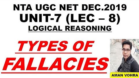 Types of fallacies Lec 8 unit 7 ugc net 2019