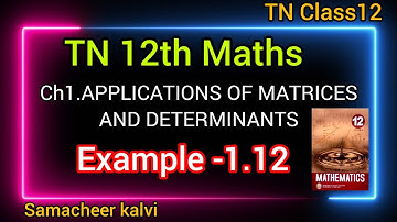 TN 12th maths|chap1-Applications of matrices and determinants|Example.1.12|TN Samacheer kalvi