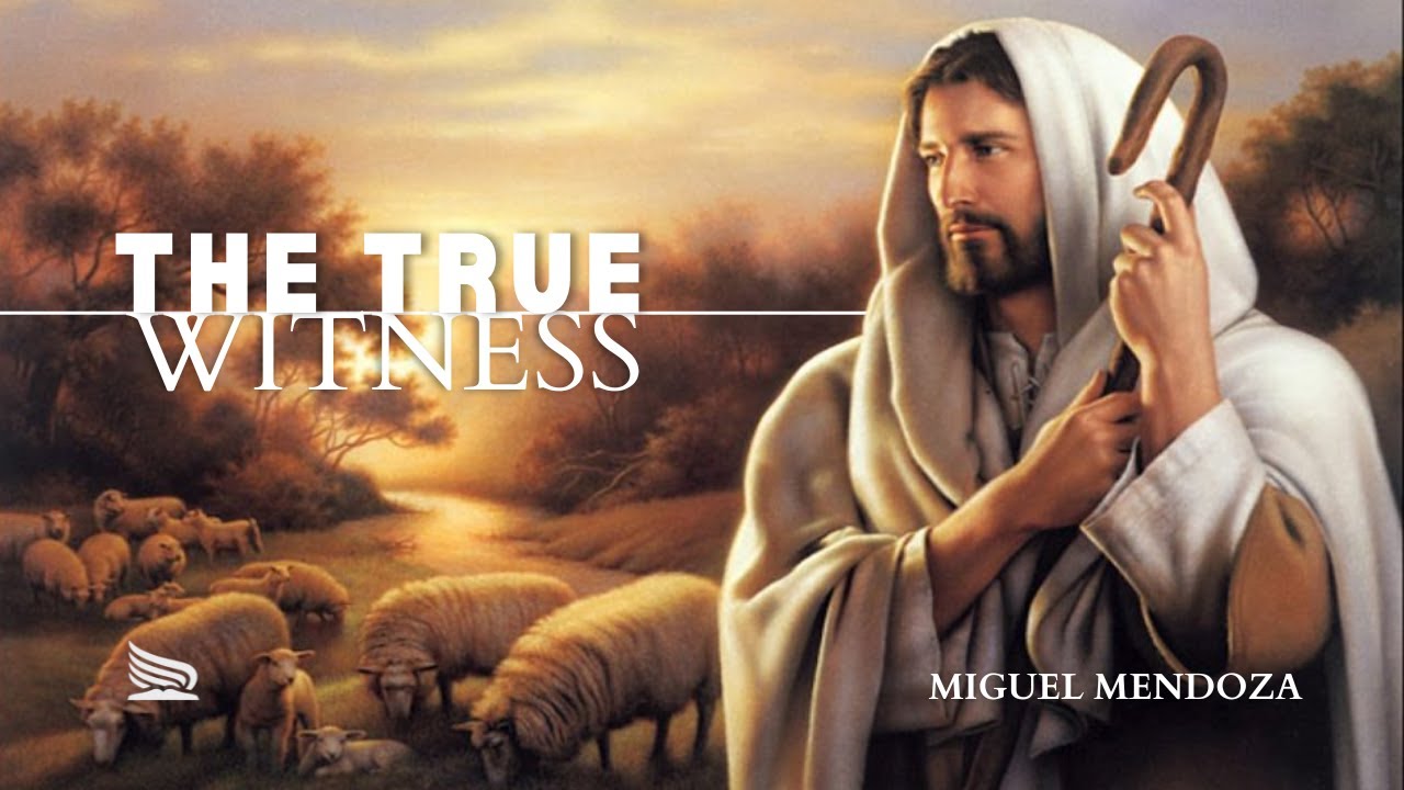 The True Witness - Miguel Mendoza