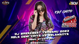 DJ BREAKBEAT TERBARU 2023 RELA DEMI CINTA VS SELAMANYA