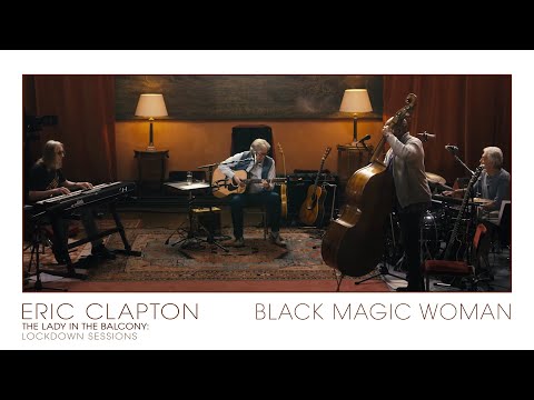Eric Clapton - Black Magic Woman