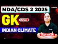 NDA &amp; CDS 2 2025 Exam GK Live - Indian Climate