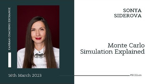 Monte Carlo Simulation Explained with Sonya Siderova
