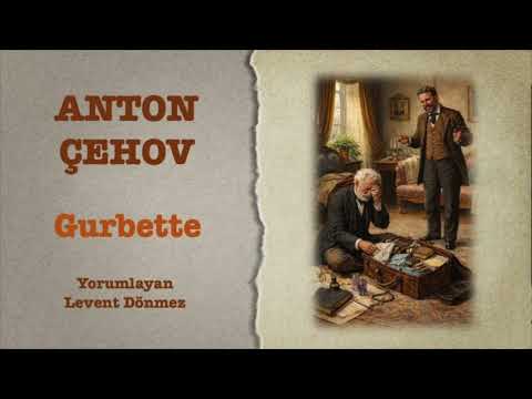 Anto Çehov - Gurbette