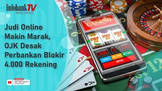 JUDI ONLINE MAKIN MARAK, OJK DESAK PERBANKAN BLOKIR 4.000 REKENING