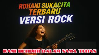 🔥 Kami Berdiri Dalam Nama Tuhan | Lagu Rohani Rock Sukacita Terbaru 2026