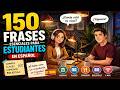 150 Essential Sentences for Students in Spanish | Spanish Conversation Practice
