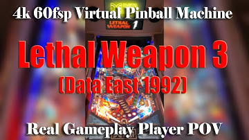 Lethal Weapon 3 (Data East 1992) on 4k 60fps Virtual Pinball Machine - V-Pin Workshop VPX Mod