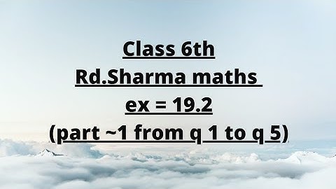 ex 19.2 Rd Sharma maths class 6// part~ 1 from question 1 to question 5