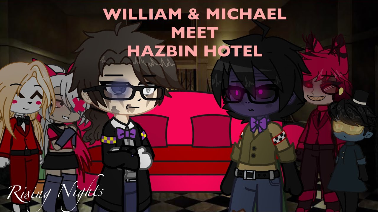 William and Michael meet Hazbin Hotel |Gacha Club FNAF|
