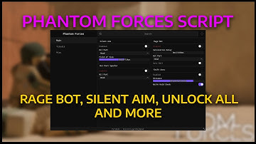 *FREE* PHANTOM FORCES SCRIPT - RAGE BOT, SILENT AIM, KILL AURA, UNLOCK ALL + MORE