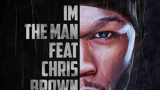 I’m The Man (Clean) 50 Cent feat. Chris Brown