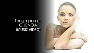 Chenoa - Tengo para Ti HD