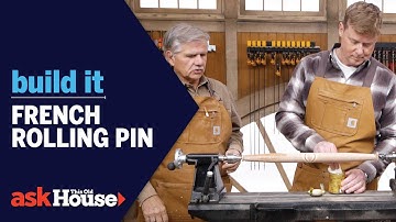 French Rolling Pin | Build It | Ask This Old House