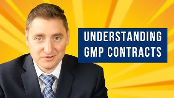 Understanding GMP contracts