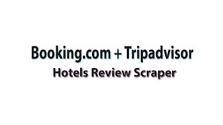 Scrape Reviews of hotels from booking.com and trip advisor