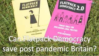 Can Flatpack Democracy save post pandemic Britain? Radio4 interview with Peter Macfadyen coming soon