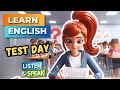 My test day   improve your english  english listening skills  speaking skills