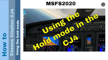 Flight Simulator 2020 - Cessna Citation CJ4 - using the hold mode