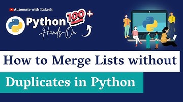 Python Merge Lists without Duplicates: How to Merge Lists without Duplicate Values in Python