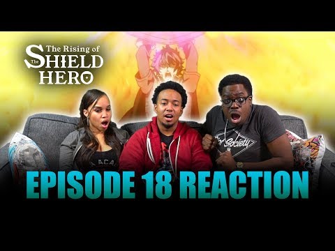 Woah They Got NUKED!!! | Rising of the Shield Hero Ep 18 Reaction