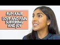 Rupi Kaur on Love and Pain, Suffering and Joy with Lewis Howes