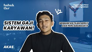 ARRAY & IF | Sistem Gaji Karyawan Terbaru | Tugas 3 Algoritma dan Pemrograman
