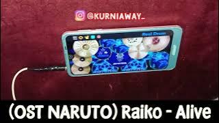 (OST NARUTO) Raiko - ALIVE | REAL DRUM COVER