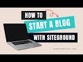 How To Start A Blog With SiteGround