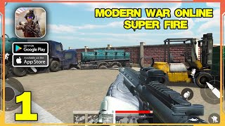 Modern War Online:Super Fire Gameplay (Android, iOS) - Part 1 screenshot 1