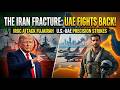 THE IRAN FRACTURE: UAE and U.S. Launch Massive Precision Strikes