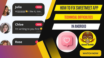 How to Fix SweetMeet App Technical Difficulties in Android After New Updates