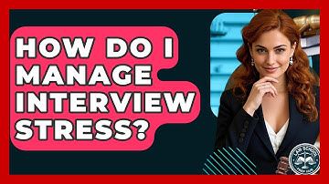 How Do I Manage Interview Stress? - Law School Prep Hub
