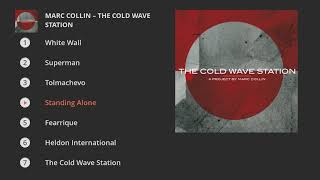 Marc Collin - The Cold Wave Station (Full album) (Full Album)