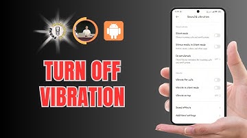 How to Turn off Vibration on Android