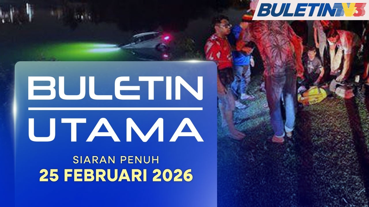 Buletin Utama, 25 Februari 2026