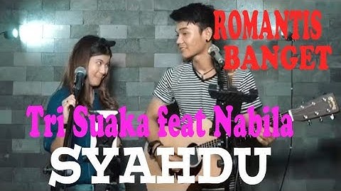 Tri Suaka feat Nabila - SYAHDU (Rhoma irama feat Rita Sugiarto) LIVE AKUSTIK