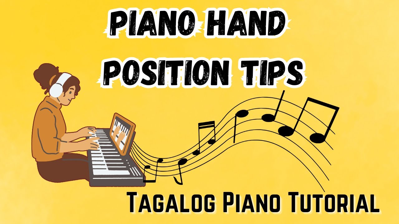 Tagalog Piano Tutorial - Paano ang posisyon ng kamay sa piano? - YouTube
