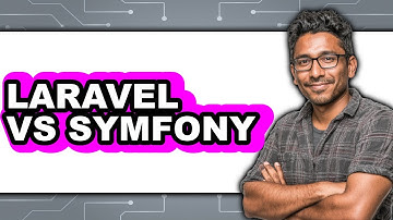 Laravel vs Symfony 2024 - 2025 Comparison