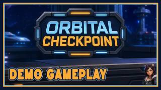 Orbital Checkpoint | Demo Gameplay