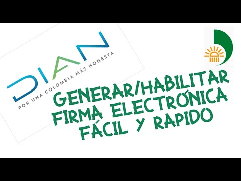 Generar/Habilitar Firma Electrónica Dian - Persona Natural