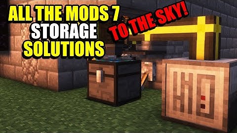 Ep20 Storage Solutions - Minecraft All The Mods 7 To The Sky Modpack