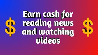How To Earn cash by just reading news and watching videos screenshot 3