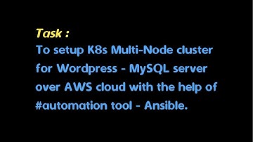 Kubernetes Multi-Node with Wordpress and MySQL setup using Ansible over AWS | Ansible | K8s | AWS