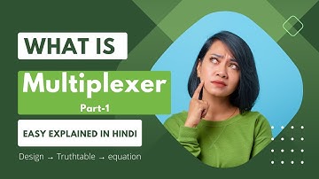 What is Multiplexer Part 1| digital electronics | Combinational Circuits