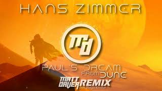 Hans Zimmer - Paul&#39;s Dream (from &quot;DUNE&quot;) [Matt Daver Remix]