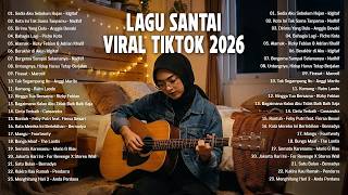 Lagu Santai Viral Tiktok 2026 — Lagu Pop Indonesia Terbaru 2026  | Pop Hits Indonesia 2026 #musik1